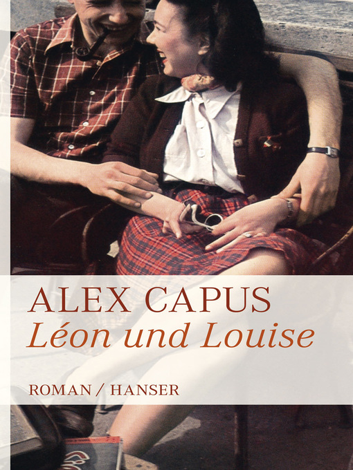 Title details for Léon und Louise by Alex Capus - Available